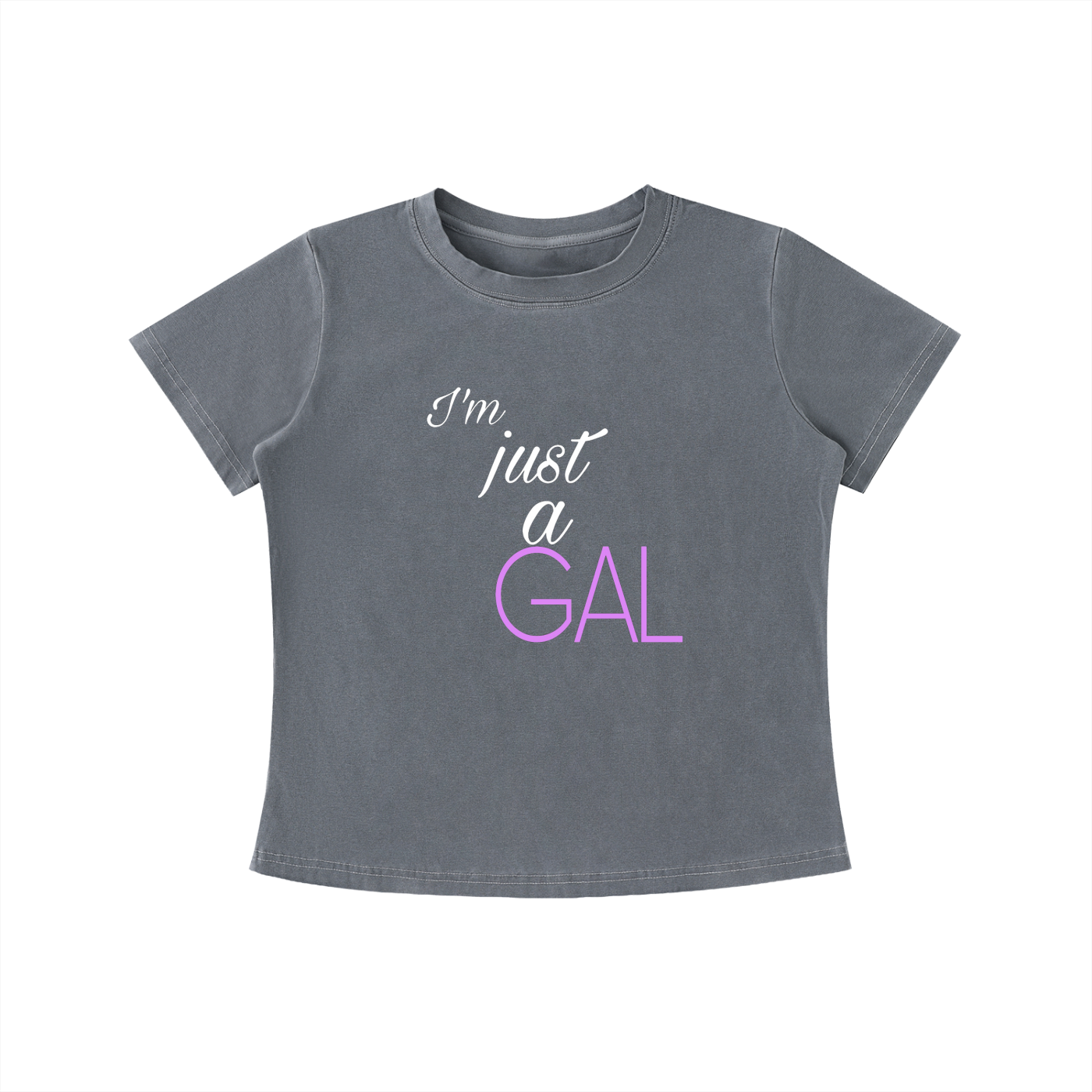 I’m Just a Gal Wash Slim Fit T-shirt