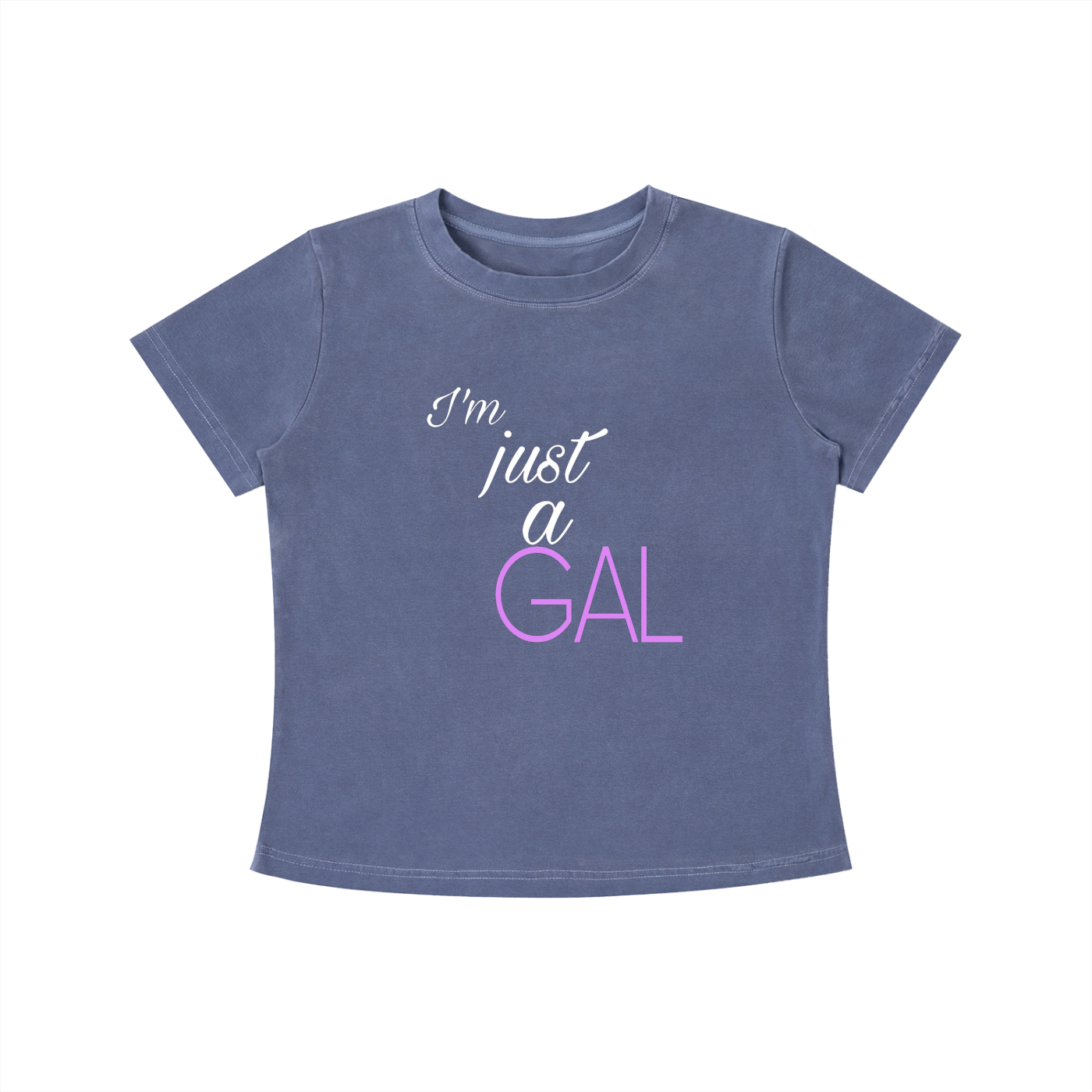 I’m Just a Gal Wash Slim Fit T-shirt