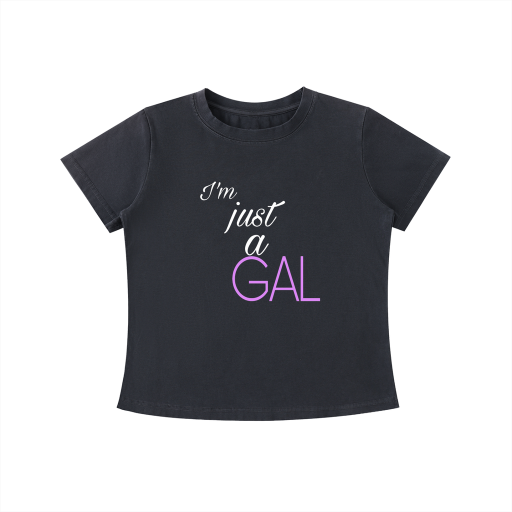 I’m Just a Gal Wash Slim Fit T-shirt